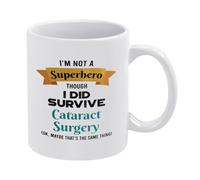 Cataract Surgery Survivor Mug, Funny Or Inspirational Coffee Cup Gift, I’m Not A Superhero But I Survived Cataract Surgery