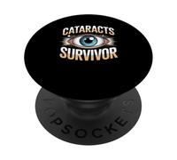 Cataracts Survivor Funny Eye Surgery Humor PopSockets Adhesive PopGrip