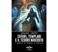 Catari, Templari e il tesoro nascosto: I segreti di Rennes-le-Chateau (Facciamo Finta Che)