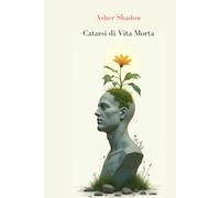 Catarsi di Vita Morta