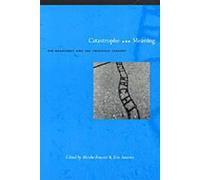 Catastrophe and Meaning: The Holocaust and the Twentieth Century