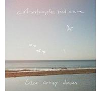Catastrophe & Cure - Like Crazy Doves