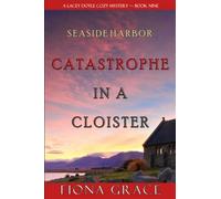 Catastrophe in a Cloister (A Lacey Doyle Cozy Mystery-Book 9)