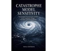 Catastrophe Model Sensitivity: Hazard Module Parameterization Variance and Its Amplification Through Vulnerability and Financial Modules
