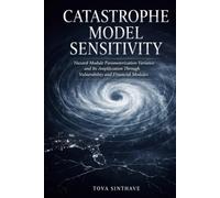 Catastrophe Model Sensitivity: Hazard Module Parameterization Variance and Its Amplification Through Vulnerability and Financial Modules