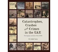 Catastrophes, Crashes and Crimes in the UAE: Newspaper Articles from the 1970s