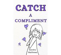 CATCH A COMPlIMENT: Second poetry collection from Irish Poet Sandra Matthews