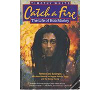 Catch a Fire: Life of Bob Marley