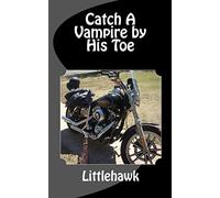Catch A Vampire by His Toe