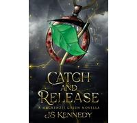 Catch and Release: A Mackenzie Green Novella (Mackenzie Green Series)