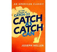 Catch As Catch Can (AN AMERICAN CLASSIC)