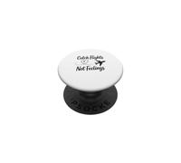 Catch Flights Not Feelings Solo Travel Escape PopSockets Adhesive PopGrip