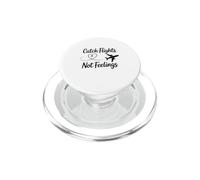 Catch Flights Not Feelings Solo Travel Escape PopSockets PopGrip for MagSafe