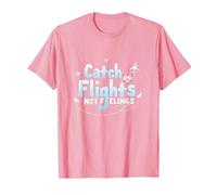 Catch Flights Not Feelings - Witty Travel Adventure T-Shirt, Men, Pink, M