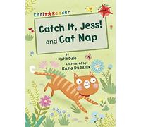 Catch It, Jess! and Cat Nap (Early Reader) (Early Readers): (Red Early Reader) (Maverick Early Readers)