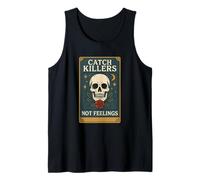 Catch Killers Not Feelings Skull Gothic Distressed Design Tank Top