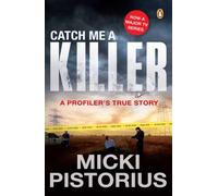 Catch Me a Killer : A Profiler's True Story