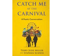 Catch Me at the Carnival: A Poetic Conversation (Fresh Poet Series)