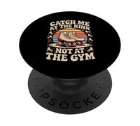 Catch Me At The Rink Not At The Gym Roller Skating PopSockets Adhesive PopGrip