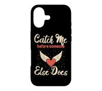 CATCH ME BEFORE SOMEONE ELSE DOES Case for iPhone 17