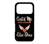 CATCH ME BEFORE SOMEONE ELSE DOES Case for iPhone 17 Pro
