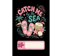 Catch Me By The Sea Notebook: Cute Composition Book with Lined Pages | Retro Tropical Flip Flops and Coconut Beach Graphic Cover | Pretty Vacation Journal Gift for Women, Teens, and Girls