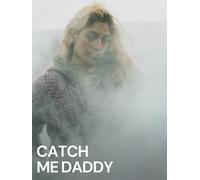 Catch Me Daddy