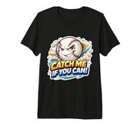 Catch Me If You Can Funny Baseball Player Lover Quote Joke Premium T-Shirt