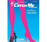 Catch Me If You Can: Sheet Music from the Broadway Musical