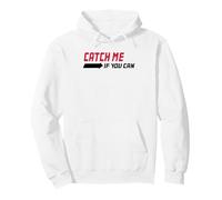 Catch me if you can Typography Pullover Hoodie