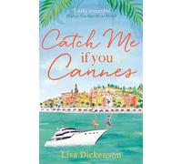 Catch Me if You Cannes: A funny, entertaining and lovely story that will be perfect summer holiday reading