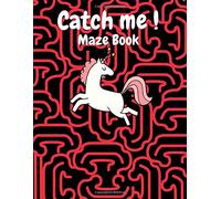 Catch Me Maze Books: Dinosaur Unicorn Activity Games Problem Solving Great Gift birthday for Kids, Fantastic learning and Fun with cute design to Toddlers, Preschools.
