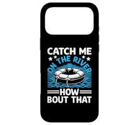 Catch Me On The River How Bout That River Floating Float Case for iPhone 17 Pro Max