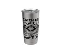 Catch Me On The River How Bout That River Floating Float Stainless Steel Insulated Tumbler