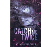 Catch Me Twice: A stand-alone second chance romance