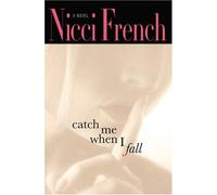 Catch Me When I Fall