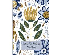 Catch The Feelings: Notebook 6x9inch: A 120-page lined journal to capture your thoughts, emotions, and victories-perfect for journaling, ... of life’s meaningful and cherished moments.