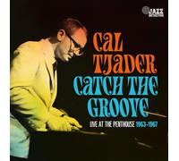Cal Tjader – Catch the Groove: Live at the Penthouse 1963-1967 – 2-CD