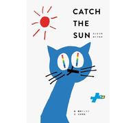 CATCH THE SUN たいようのおくりもの
