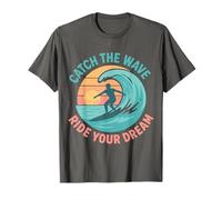 Catch the Wave, Ride Your Dream T-Shirt