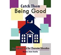 AuthorHouse – Catch Them Being Good: Motivational Tool for Character Education