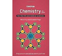 Catch Up Chemistry. second edition: For the Life and Medical Sciences by Mitch Fry ( 2012 ) Paperback