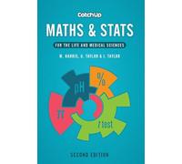 Catch Up Maths & Stats, second edition: for the life and medical sciences (Textbooks)