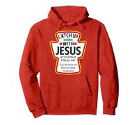 Catch Up With Jesus Ketchup Funny Christian Pullover Hoodie