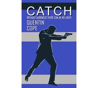 Catch: Without darkness, there can be no light!