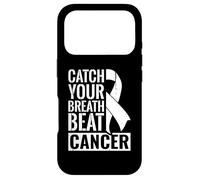 Catch Your Breath Beat Cancer - Lung cancer awareness Case for iPhone 17 Pro