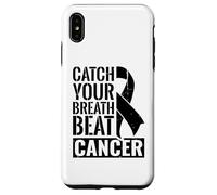 Catch Your Breath Beat Cancer - Lung cancer awareness Case for iPhone XS Max