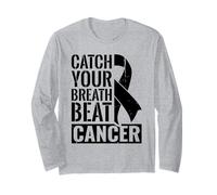 Catch Your Breath Beat Cancer - Lung Cancer Awareness Long Sleeve T-Shirt
