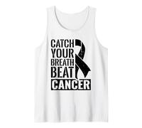 Catch Your Breath Beat Cancer - Lung Cancer Awareness Tank Top