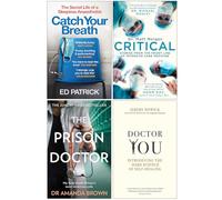 Catch Your Breath, Critical, The Prison Doctor, Doctor You 4 Books Collection Set